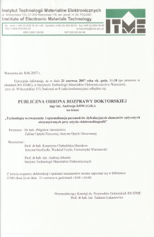 Technologia wytwarzania i optymalizacja parametr&oacute;w dyfrakcyjnych element&oacute;w optycznych otrzymywanych przy użyciu elektronolitografii. Publiczna obrona rozprawy doktorskiej = Fabrication technology and optimization of diffractic optical elements obtained by using electron beam lithography