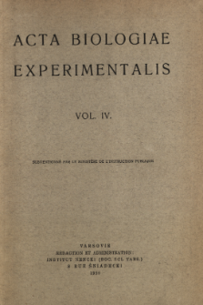 Acta Biologiae Experimentalis. Vol. 4, 1930