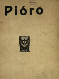 Pióro : wydawnictwo poświęcone literaturze i sztuce 1915