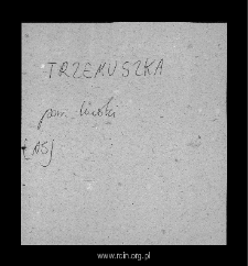 Trzemuszka. Files of Liw district in the Middle Ages. Files of Historico-Geographical Dictionary of Masovia in the Middle Ages