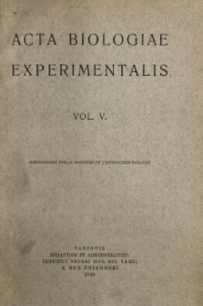Acta Biologiae Experimentalis. Vol. 5, 1930