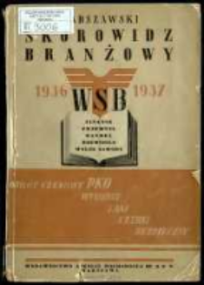 Warszawski skorowidz branżowy na rok 1936-37 : obejmuje: finanse, przemysł, handel, rzemiosło, wolne zawody