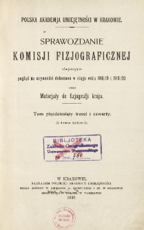 Sprawozdanie Komisji Fizjograficznej T. 53-54 (1918/19 i 1919/20)