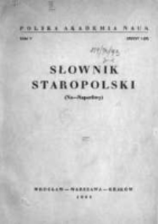 Słownik staropolski. T. 5 z. 1 (25), (Na-Naporliwy)