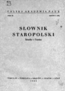 Słownik staropolski. T. 9 z. 1(55), Ściadły-Taczka
