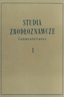 Studia Źr&oacute;dłoznawcze = Commentationes T. 1 (1957), Zapiski i sprawozdania