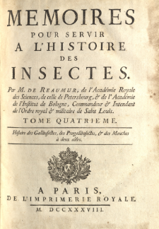 Memoires pour servir a l'histoire des insectes. T. 4, Histoire des gallinfectes, des progallinfectes, & des mouches à deux aîles