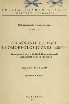 Objaśnienia do mapy geomorfologicznej 1:50 000 wykonanej przez Zakład Geomorfologii i Hydrografii Niżu w Toruniu : arkusz N 34-92-D Kolno