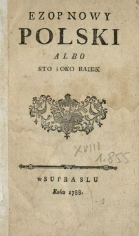Ezop Nowy Polski Albo Sto i Oko Baiek