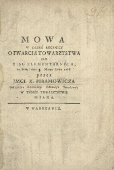 Mowa W Dzień Rocznicy Otwarcia Towarzystwa Do Xiąg Elementarncyh, na Sessyi dnia 7. Marca Roku 1786