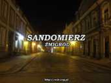 Sandomierz-Żmigr&oacute;d : photographic documentation