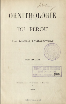 Ornithologie du Pérou. T. 2