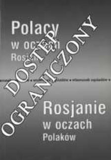 Polacy w oczach Rosjan - Rosjanie w oczach Polak&oacute;w : zbi&oacute;r studi&oacute;w