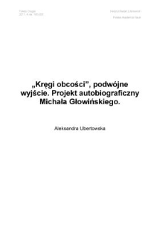 "Kręgi obcości", podwójne wyjście. Projekt autobiograficzny Michała Głowińskiego.