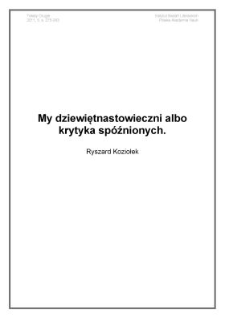 My dziewiętnastowieczni albo krytyka sp&oacute;źnionych