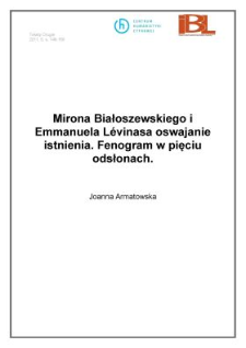 Mirona Białoszewskiego i Emmanuela L&eacute;vinasa oswajanie istnienia. Fenogram w pięciu odsłonach