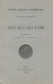 Annali della zecca di Roma. [4], Paolo II (30 agosto1464-26 luglio 1471)