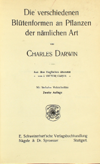 Ch. Darwin's Gesammelte Werke. Bd. 9, Abt. 3, Die verschiedenen Bluetenformen an Pflanzen der naemlichen Art