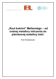 "Rzut kośćmi" Mallarm&eacute;go&ndash; od oralnej metafory milczenia do piśmiennej metafory bieli