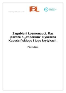 Zagubieni kosmonauci. Raz jeszcze o&nbsp;"Imperium" Ryszarda Kapuścińskiego i jego krytykach