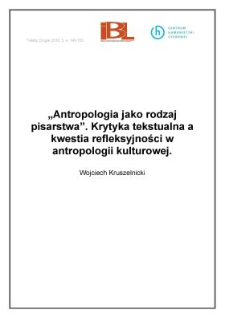 "Antropologia&nbsp;jako&nbsp;rodzaj&nbsp;pisarstwa".&nbsp;&nbsp;Krytyka&nbsp;tekstualna&nbsp;a&nbsp;kwestia refleksyjności&nbsp;w&nbsp;antropologii&nbsp;kulturowej
