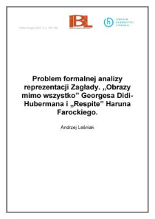 Problem formalnej analizy reprezentacji Zagłady. "Obrazy mimo wszystko" Georgesa Didi-Hubermana i "Respite" Haruna Farockiego