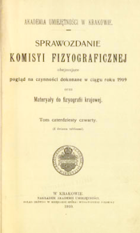 Sprawozdanie Komisji Fizjograficznej T. 44 (1909)