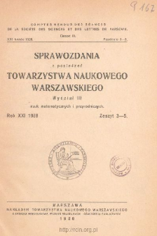 Sprawozdania z Posiedzeń Towarzystwa Naukowego Warszawskiego, Wydział III, Nauk Matematycznych i Przyrodniczych. Rok XXI 1928. Zeszyt 3-5