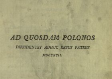 Ad Quosdam Polonos Diffidentes Adhuc Rebus Patriis