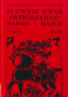 Słownik gwar Ostródzkiego, Warmii i Mazur. T. 6, PA-PÓ