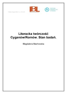 Literacka tw&oacute;rczość Cygan&oacute;w/ Rom&oacute;w. Stan badań