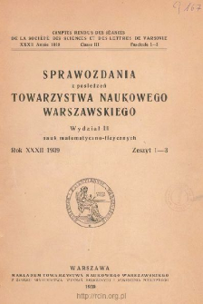 Sprawozdania z Posiedzeń Towarzystwa Naukowego Warszawskiego. Wydział 3, Nauk Matematyczno-Fizycznych. Rok XXXII 1939. Zeszyt 1-3