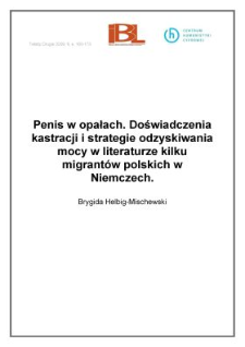 Penis w opałach. Doświadczenia kastracji i strategie odzyskiwania mocy w literaturze kilku migrant&oacute;w polskich w Niemczech