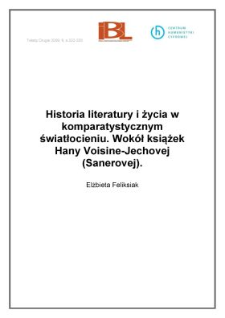 Historia literatury i życia w komparatystycznym światłocieniu. Wokół książek Hany Voisine-Jechovej (Sanerovej)
