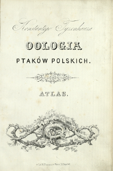 Konstantego Tyzenhauza Oologia ptaków polskich : atlas