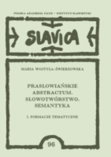 Prasłowiańskie abstractum, słowotwórstwo, semantyka. 1, Formacje tematyczne