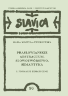 Prasłowiańskie abstractum, słowotw&oacute;rstwo, semantyka. 1, Formacje tematyczne