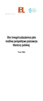 Oko Innego/cudzoziemca jako możliwa perspektywa poznawcza literatury polskiej