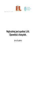 Najtrudniej jest spotkać Lilit. Opowieści chasydek