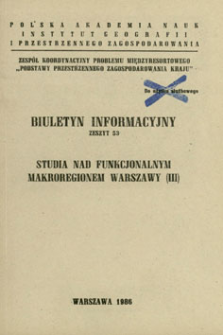 Studia nad funkcjonalnym makroregionem Warszawy. [Cz.] 3