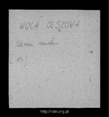 Olszowa Wola. Files of Biala Rawska district in the Middle Ages. Files of Historico-Geographical Dictionary of Masovia in the Middle Ages