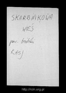 Skarbkowa. Files of Biala Rawska district in the Middle Ages. Files of Historico-Geographical Dictionary of Masovia in the Middle Ages