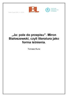 "Ja: pole do przepisu". Miron Białoszewski, czyl literatura jako forma istnienia
