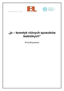 "ja - teoretyk r&oacute;żnych sposob&oacute;w teatralnych"