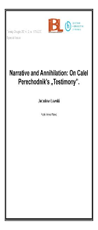 Narrative and Annihilation: On Calel Perechodnik&rsquo;s Testimony