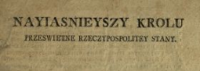 Nayiasnieyszy Krolu, Przeswietne Rzeczypospolitey Stany : [Inc.:] Niżey podpisany, będąc przymuszony użyć powagi Prawa Roku 1768. do użalenia się na Dekreta Kommissyi Skarbu Koronnego [...]