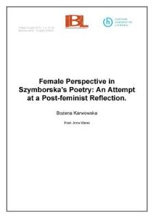 Female Perspective in Szymborska&rsquo;s Poetry: An Attempt at a Post-feminist Reflection