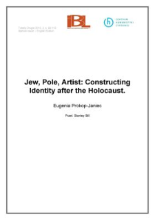 Jew, Pole, Artist: Constructing Identity after the Holocaust