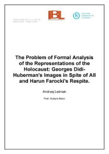 The Problem of Formal Analysis of the Representations of the Holocaust: Georges Didi-Huberman&rsquo;s Images in Spite of Alland Harun Farocki&rsquo;s Respite