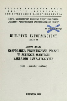 Gospodarka przestrzenna Polski w aspekcie wartości nakład&oacute;w inwestycyjnych. Cz. 1, Materiały źr&oacute;dłowe